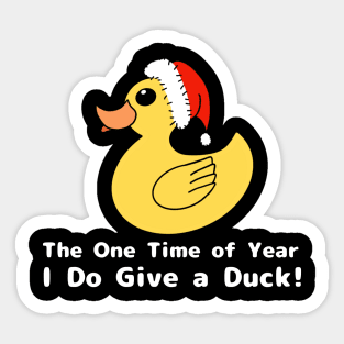 The One Time of Year I do Give a Duck Sticker